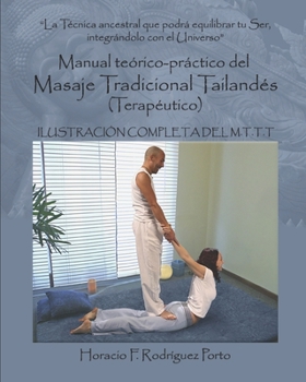 Masaje Tradicional Tailandés , Manual Teórico-práctico: Manual teórico-práctico del Masaje Tradicional Tailandés (terapeútico)