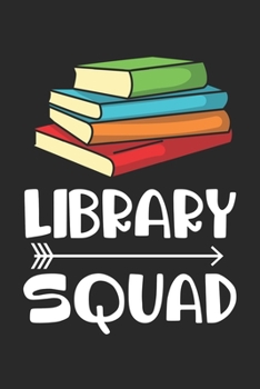 Paperback Library Squad: Book lover Librarian Reader Notebook 6x9 Inches 120 lined pages for notes Notebook 6x9 Inches - 120 lined pages for no Book