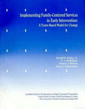 Paperback Implementing Family-Centered Services in Early Intervention: A Team-Based Model for Change Book