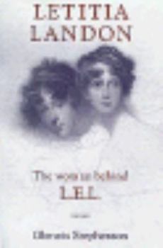 Hardcover Letitia Landon: The Woman Behind L.E.L. Book