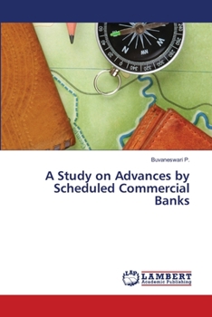 Paperback A Study on Advances by Scheduled Commercial Banks Book