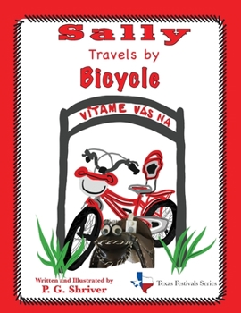 Paperback Sally Travels by Bicycle: Book 4 in a fun travel series for 3-8 year olds Book