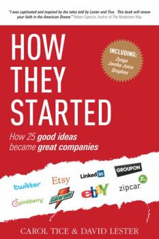 Paperback How They Started: How 25 Good Ideas Became Great Companies Book
