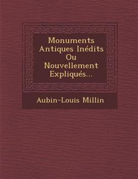 Paperback Monuments Antiques Inedits Ou Nouvellement Expliques... [French] Book