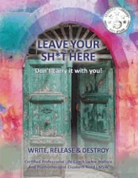 Paperback Leave Your Sh*t Here Book