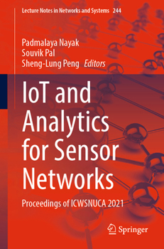 IoT and Analytics for Sensor Networks: Proceedings of ICWSNUCA 2021