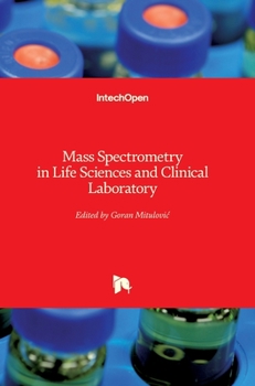 Hardcover Mass Spectrometry in Life Sciences and Clinical Laboratory Book