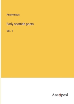 Paperback Early scottish poets: Vol. 1 Book