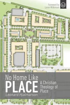 Paperback No Home Like Place: A Christian Theology of Place Book