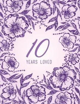 10 Years Loved
