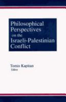 Hardcover Philosophical Perspectives on the Israeli-Palestinian Conflict Book