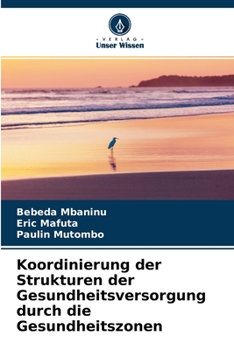 Paperback Koordinierung der Strukturen der Gesundheitsversorgung durch die Gesundheitszonen [German] Book