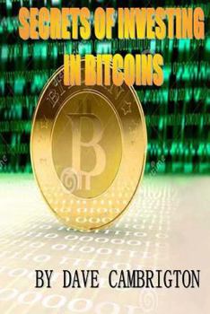 Paperback Secrets Of Investing In Bitcoins: Engliah Version 1 Book