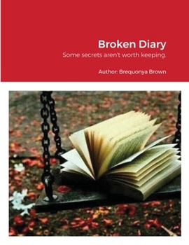 Paperback Broken Diary: Some secrets aren't worth keeping. Book