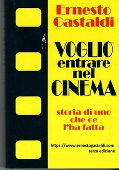 Paperback VOGLIO ENTRARE NEL CINEMA- Storia di uno che ce l'ha fatta [Italian] Book