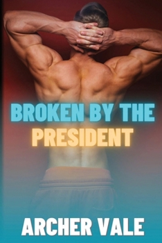 Paperback Broken by the President Book