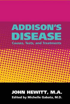 Paperback Addison's Disease: Causes, Tests, and Treatments Book