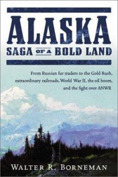 Hardcover Alaska: Saga of a Bold Land Book