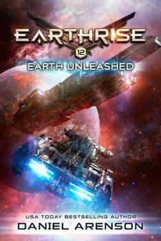 Earth Unleashed - Book #12 of the Earthrise