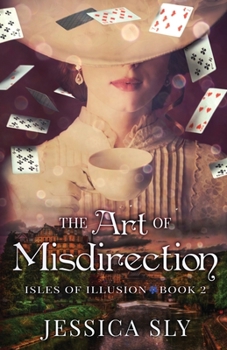 The Art of Misdirection - Book #2 of the Isles of Illusion