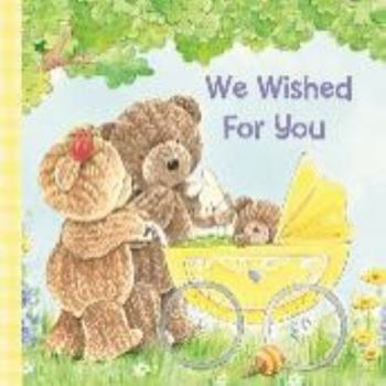 Board book WE WISHED FOR YOU Book