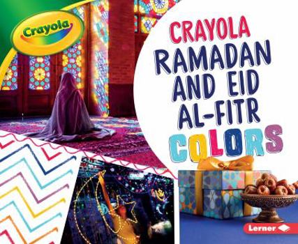 Crayola Ramadan and Eid Al-Fitr Colors - Book  of the Crayola® Holiday Colors