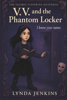 Paperback V.V. and the Phantom Locker (Valerie Vesperine Mysteries) Book