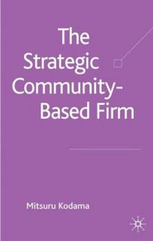 Hardcover The Strategic Community-Based Firm Book
