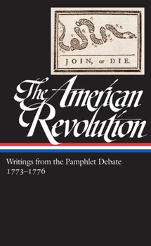 Hardcover The American Revolution: Writings from the Pamphlet Debate Vol. 2 1773-1776 (Loa #266) Book