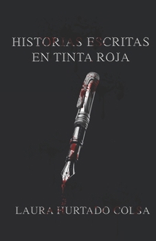 Paperback Historias escritas en tinta roja [Spanish] Book