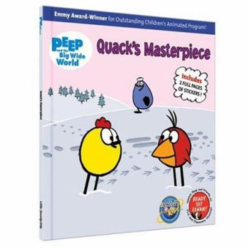 Paperback Quack's Masterpiece: Peep in the Big Wide World [With Stickers] Book