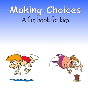 Making Choices (a fun book for kids)
