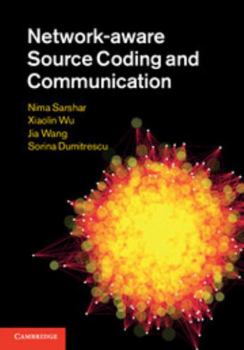 Hardcover Network-Aware Source Coding and Communication Book