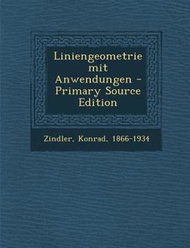 Paperback Liniengeometrie Mit Anwendungen - Primary Source Edition [German] Book