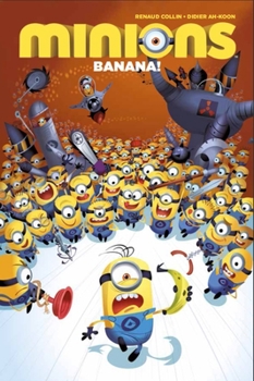 Minions Volume 1: Banana! - Book #1 of the Minions Comic Series