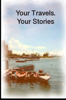 Paperback Your Travels. Your Stories Book