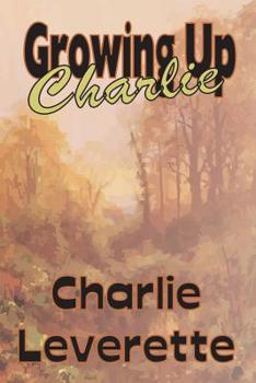 Paperback Growing Up Charlie: Charlie's Life Story Book