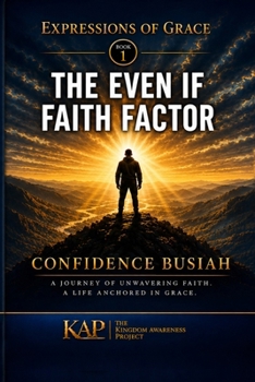 Paperback Expressions of Grace: The Even If Faith Factor Book