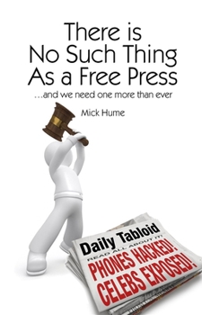 Paperback There Is No Such Thing as a Free Press...: And We Need One More Than Ever Book