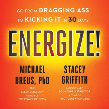 Audio CD Energize! Lib/E: Go from Dragging Ass to Kicking It in 30 Days Book
