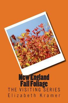 Paperback New England Fall Foliage: The VISITING SERIES Book