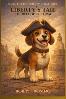 Liberty's Tail: The Bell of Freedom (The Liberty Collection)