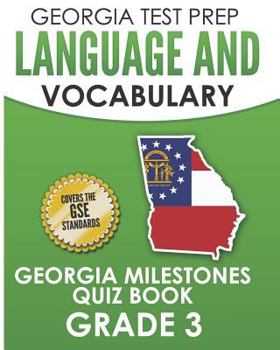 Paperback GEORGIA TEST PREP Language and Vocabulary Georgia Milestones Quiz Book Grade 3: Preparation for the Georgia Milestones English Language Arts Tests Book