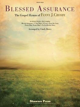 Paperback Blessed Assurance: The Gospel Hymns of Fanny J. Crosby Book