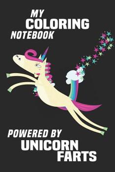 My Coloring Notebook Powered By Unicorn Farts: Blank Lined Notebook Journal Gift Idea