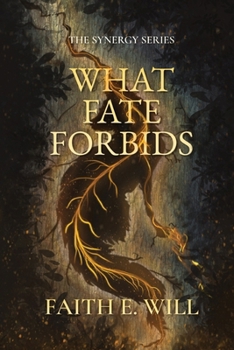 Paperback What Fate Forbids (Book One of The Synergy Series) Book