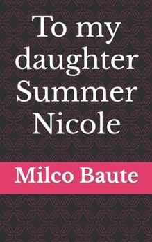 Paperback To my daughter Summer Nicole Book
