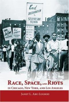 Hardcover Race, Space, and Riots in Chicago, New York, and Los Angeles Book