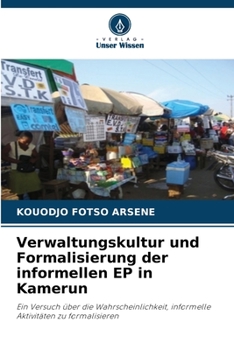 Paperback Verwaltungskultur und Formalisierung der informellen EP in Kamerun [German] Book