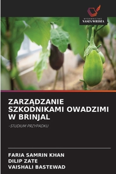 Paperback Zarz&#260;dzanie Szkodnikami Owadzimi W Brinjal [Polish] Book